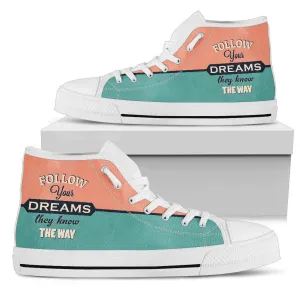 FOLLOW YOUR DREAMS Women's High Top White Sole Custom shoes