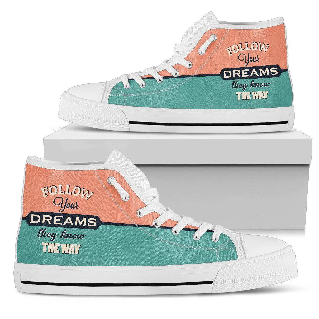 FOLLOW YOUR DREAMS Women's High Top White Sole Custom shoes