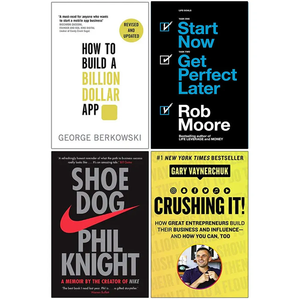 How to Build a Billion Dollar App, Start Now Get Perfect Later, Shoe Dog A Memoir, Crushing It 4 Books Collection Set